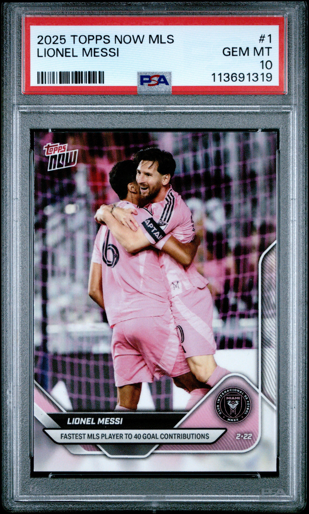 Graded 2025 Topps Now Lionel Messi #1 Fastest MLS Player to 40 Goal Contributions Soccer Card PSA 10 Gem Mint