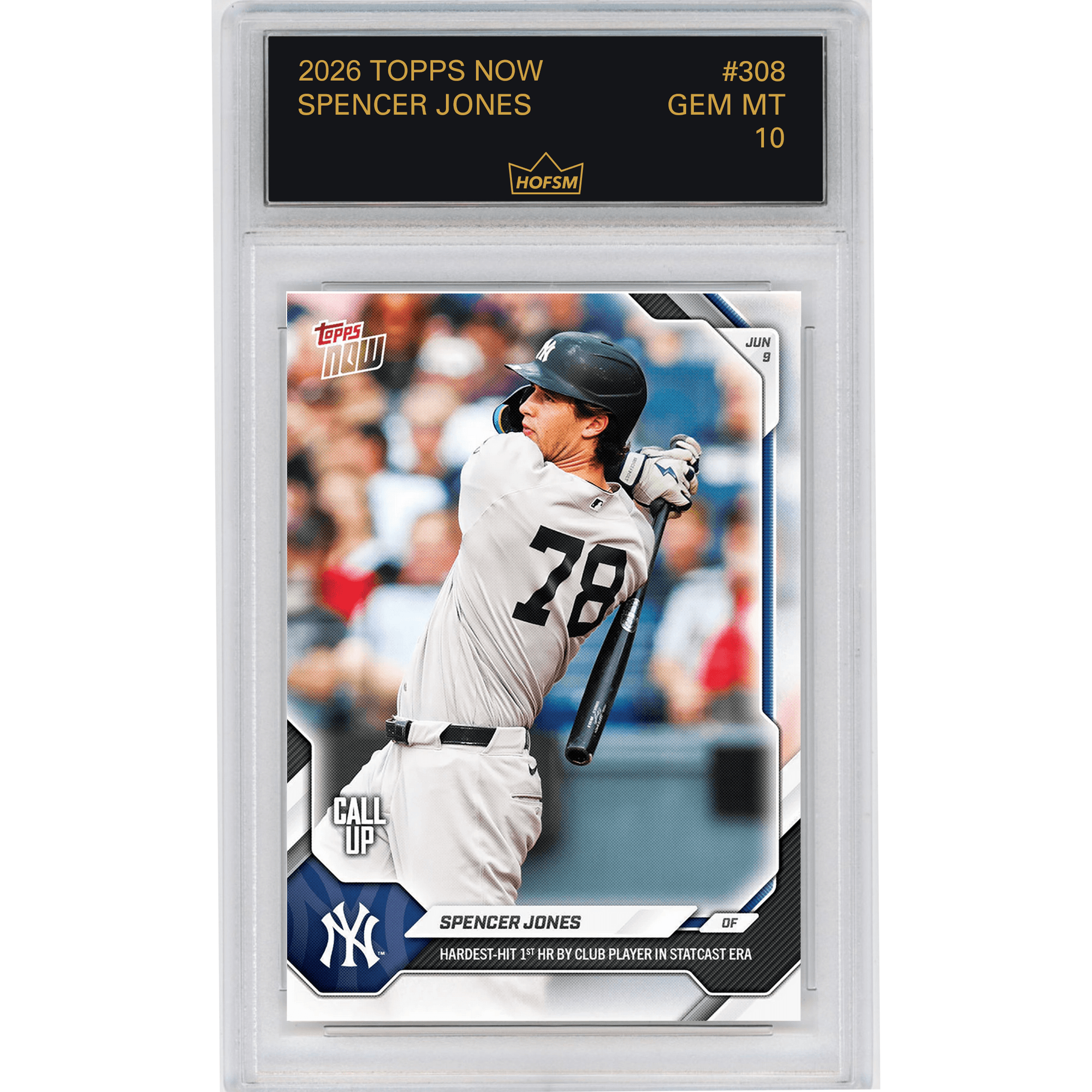 Graded 2026 Topps Now Spencer Jones #308 Hardest Hit 1st Home Run by Club Player in Statcast Era New York Yankees Rookie RC Baseball Card HOFSM 10 Gem Mint