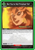 But You're Not Finished Yet! (UEPR/BCV-1-065) - UE08BT Black Clover Release Event Cards