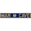 Notre Dame Fighting Irish "MAN CAVE" Authentic Street Sign